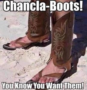 Chancla Boots: 😁          **Just for Fun Peeps**